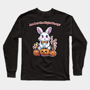 Am I at the right Party? Long Sleeve T-Shirt